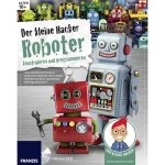 Robot komplet za sastavljanje Franzis Verlag Der kleine Hacker: Roboter konstruieren und programmieren 65305 Iznad 10 godina